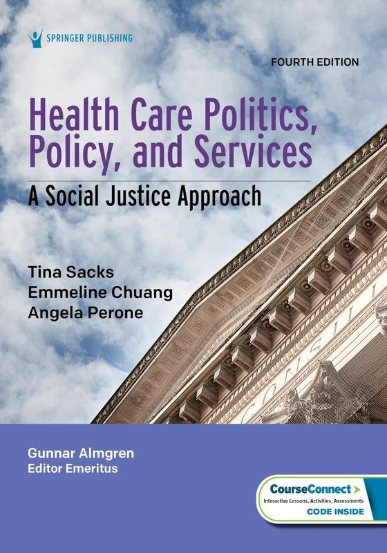Health Care Politics, Policy, and Services: A Social Justice Approach