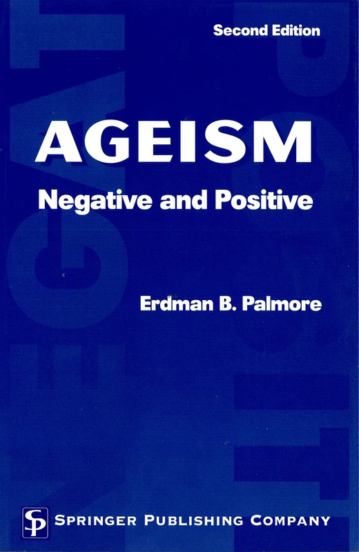 Ageism: Negative and Positive, 2nd Edition