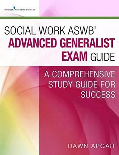 Social Work ASWB® Advanced Generalist Exam Guide: A Comprehensive Study Guide for Success - Image 1