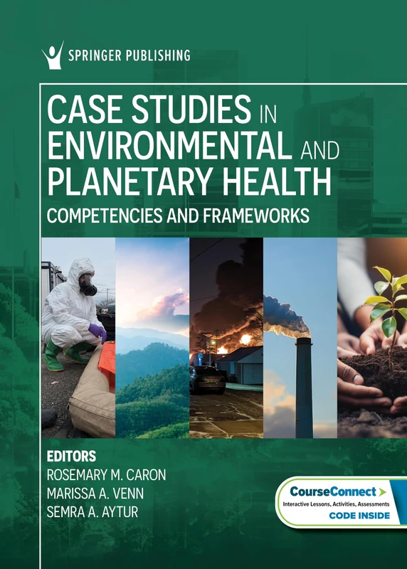 Case Studies in Environmental and Planetary Health: Competencies and Frameworks