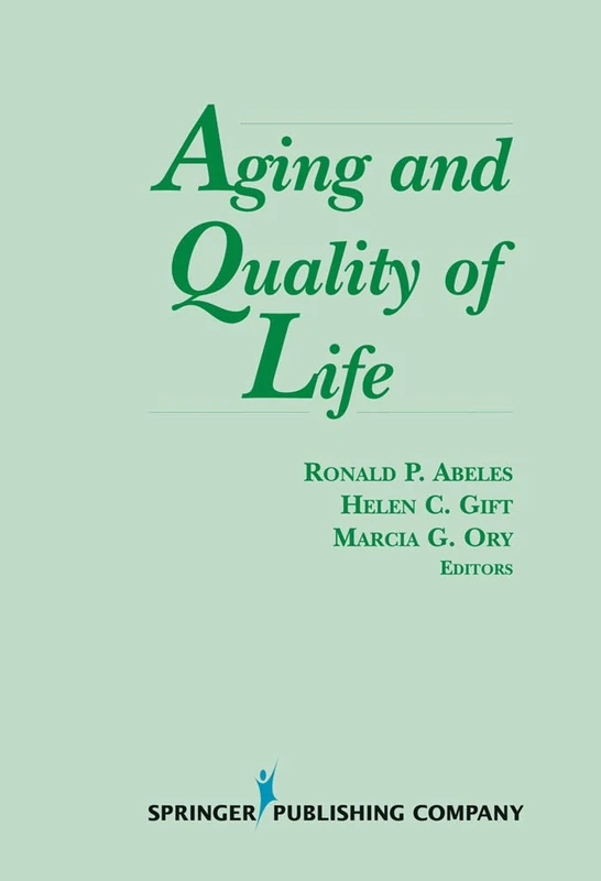 Aging and Quality of Life (Lifestyles & Issues in Aging)