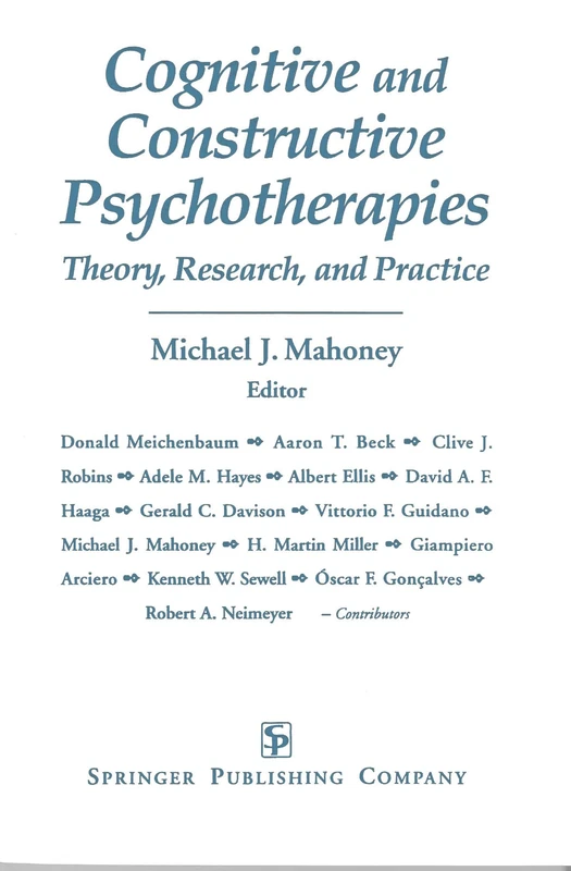 Cognitive and Constructive Psychotherapies: Theory, Research and Practice