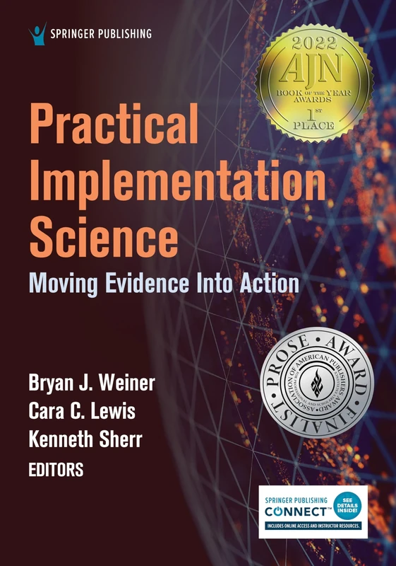 Practical Implementation Science: Moving Evidence into Action