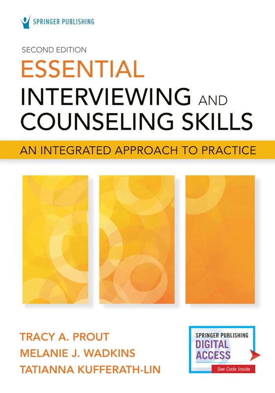 Essential Interviewing and Counseling Skills, Second Edition: An Integrated Approach to Practice
