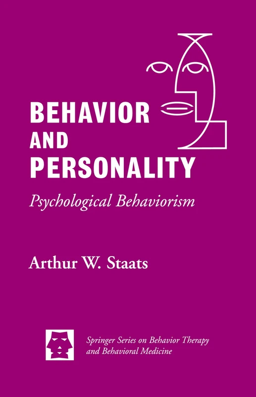Behavior and Personality: Psychological Behaviorism (Springer Series on Behavior Therapy and Behavioral Medicine)