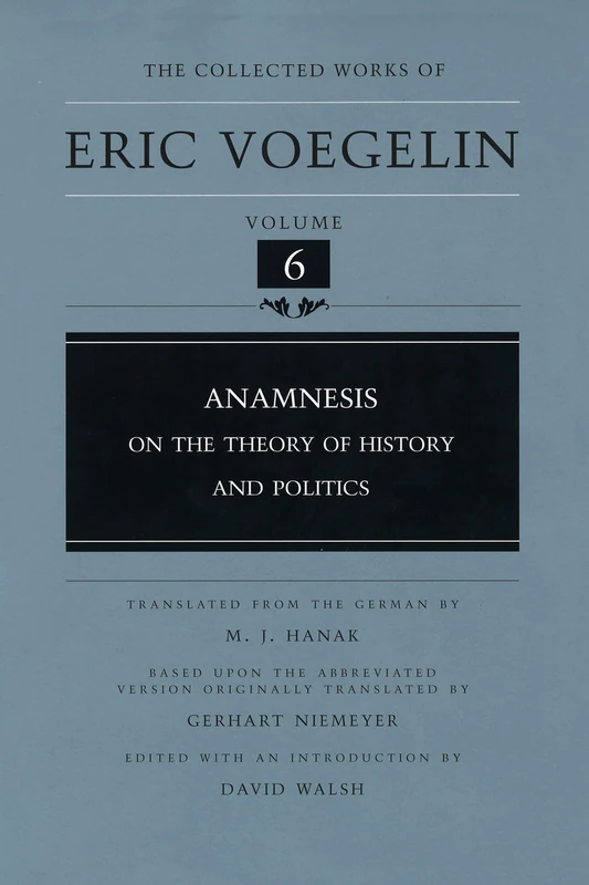 Anamnesis: On the Theory of History and Politics (Collected Works of Eric Voegelin): 6 - Image 1