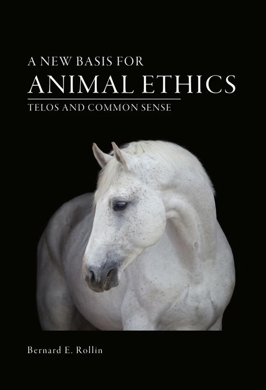 A New Basis for Animal Ethics: Telos and Common Sense - Image 1