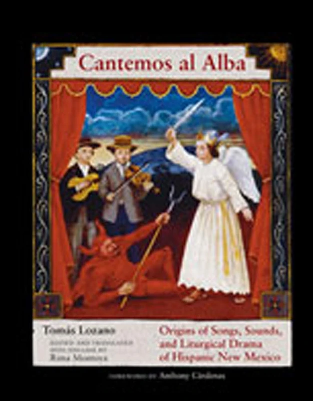 Cantemos Al Alba: Origins of Songs, Sounds, and Liturgical Drama of Hispanic New Mexico - Image 1