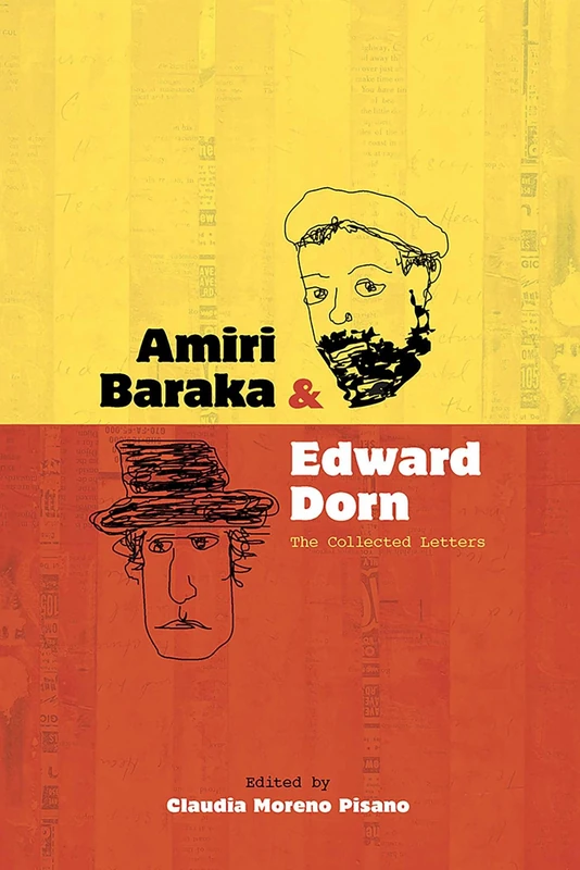 Amiri Baraka and Edward Dorn: The Collected Letters (Recencies: Research and Recovery in Twentieth-Century American Poetics)