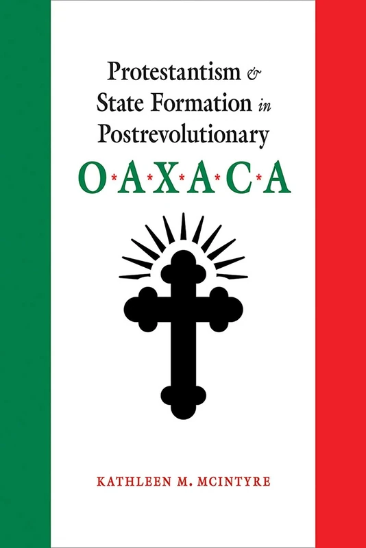Protestantism and State Formation in Postrevolutionary Oaxaca - Image 1