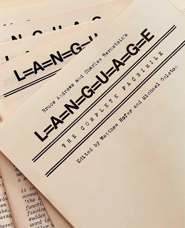 Bruce Andrews and Charles Bernstein's L=A=N=G=U=A=G=E: The Complete Facsimile (Recencies Series: Research and Recovery in Twentieth-Century American Poetics)
