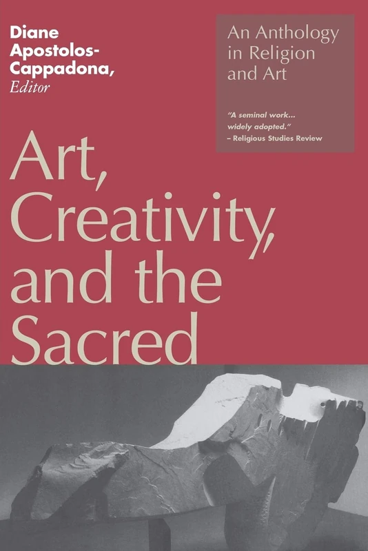 Art, Creativity, and the Sacred: An Anthology in Religion and Art - Image 1