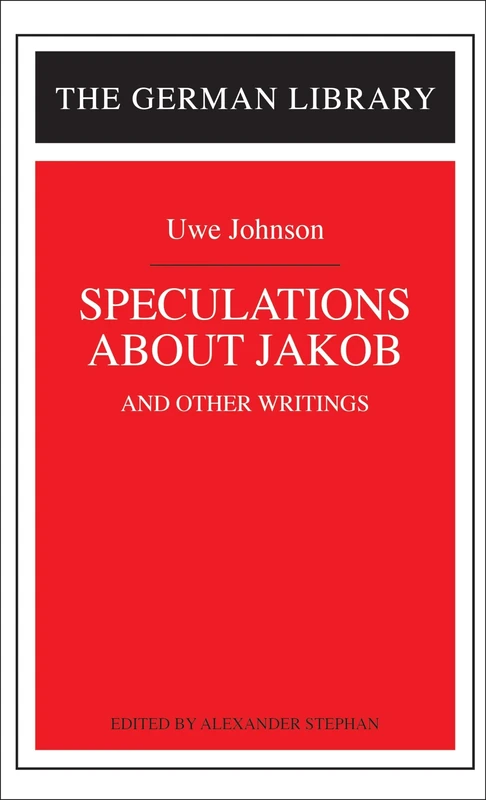 Speculations about Jakob: Uwe Johnson: and other writings: v. 91 (German Library) - Image 1