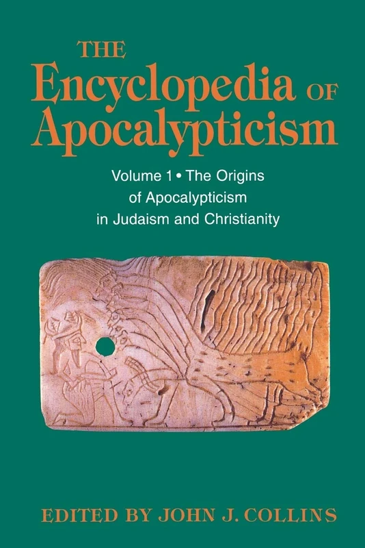 Encyclopedia of Apocalypticism: Volume One: The Origins of Apocalypticism in Judaism and Christianity: v.1 (The encyclopedia of apocalypticism)