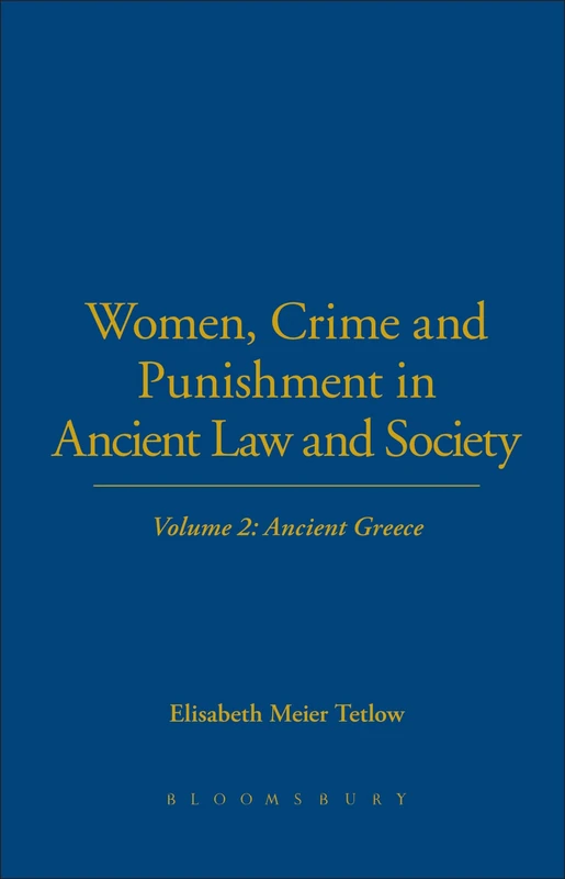 Women, Crime and Punishment in Ancient Law and Society: Volume 2: Ancient Greece