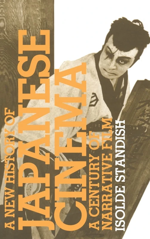 A New History of Japanese Cinema: A Century of Narrative Film