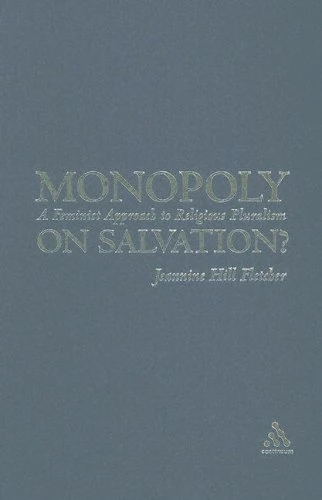 Monopoly on Salvation: A Feminist Approach to Religious Pluralism