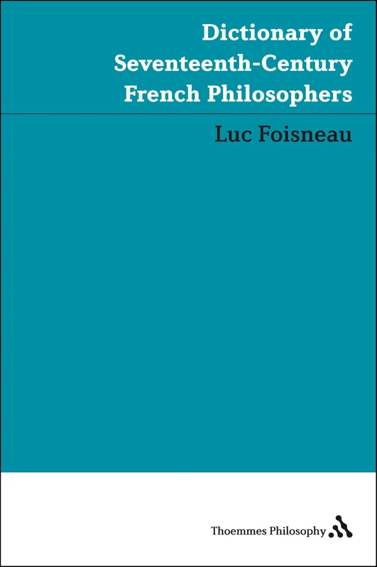 Dictionary of Seventeenth-century French Philosophers