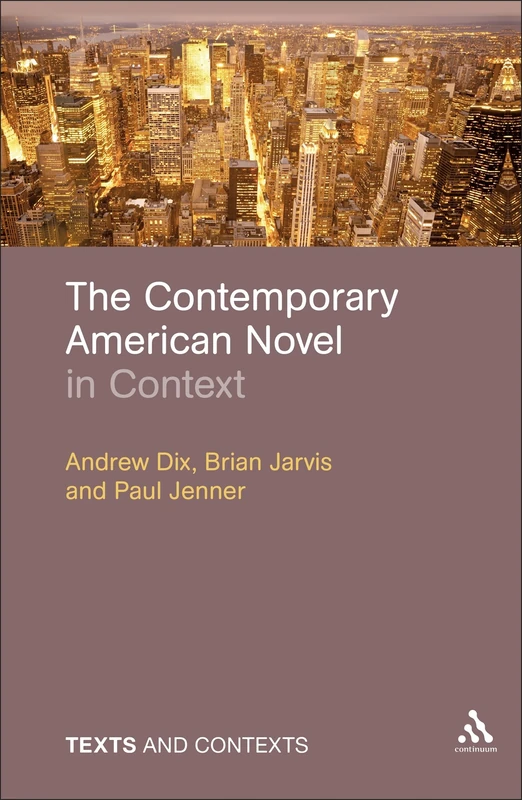 The Contemporary American Novel in Context (Texts and Contexts)