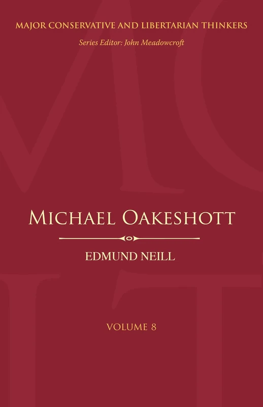 Michael Oakeshott (Major Conservative and Libertarian Thinkers): v. 8
