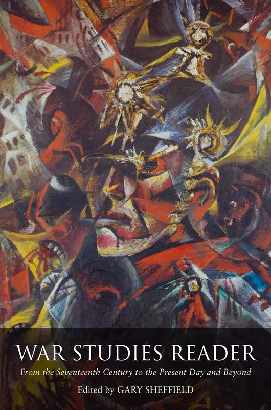 War Studies Reader: From the Seventeenth Century to the Present Day and Beyond