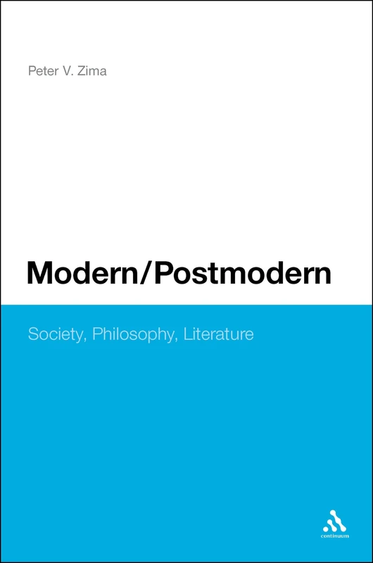Modern/Postmodern: Society, Philosophy, Literature