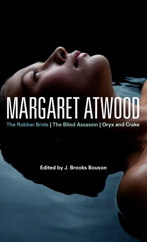 Margaret Atwood: The Robber Bride, The Blind Assassin, Oryx and Crake (Bloomsbury Studies in Contemporary North American Fiction)