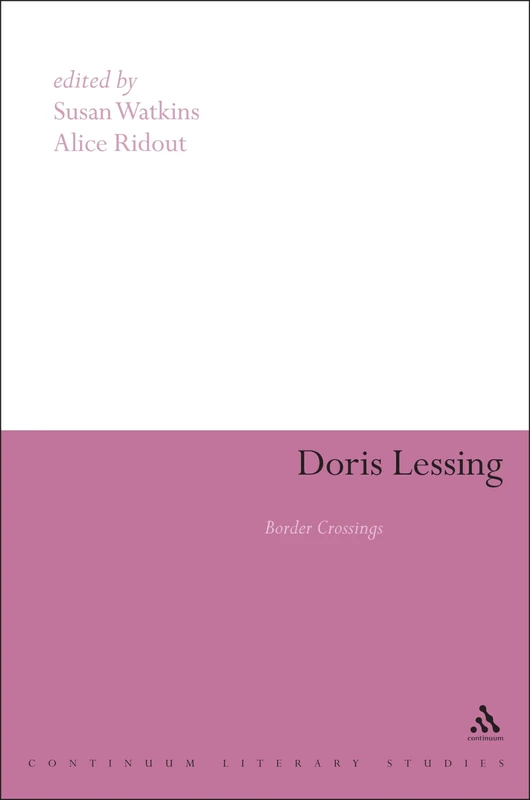 Doris Lessing: Border Crossings (Continuum Literary Studies)