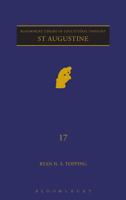 St. Augustine (Continuum Library of Educational Thought): 17
