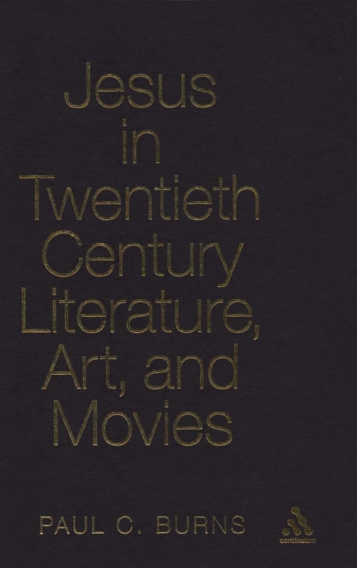 Jesus in Twentieth Century Art and Film (Ubc Studies in Religion): 1
