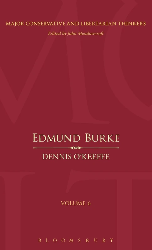 Edmund Burke (Major Conservative and Libertarian Thinkers): v. 6