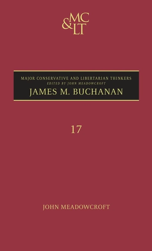 James M. Buchanan (Major Conservative and Libertarian Thinkers): 17