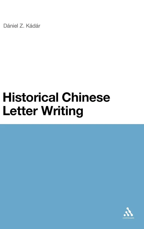 Continuum Historical Chinese Letter Writing - Qing Dynasty Study