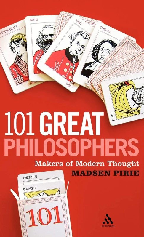 101 Great Philosophers: Makers of Modern Thought