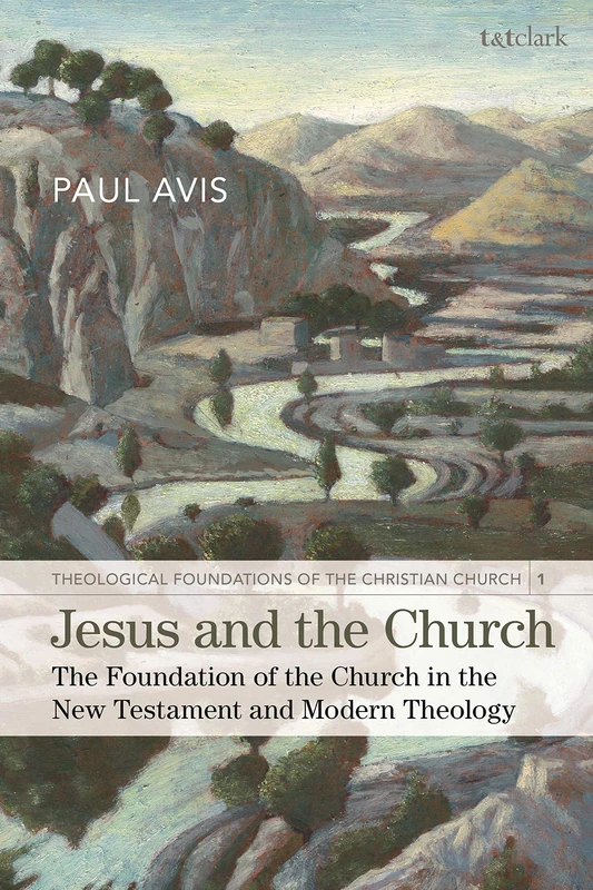 Jesus and the Church: The Foundation of the Church in the New Testament and Modern Theology (Theological Foundations of the Christian Church, 1) - Image 1