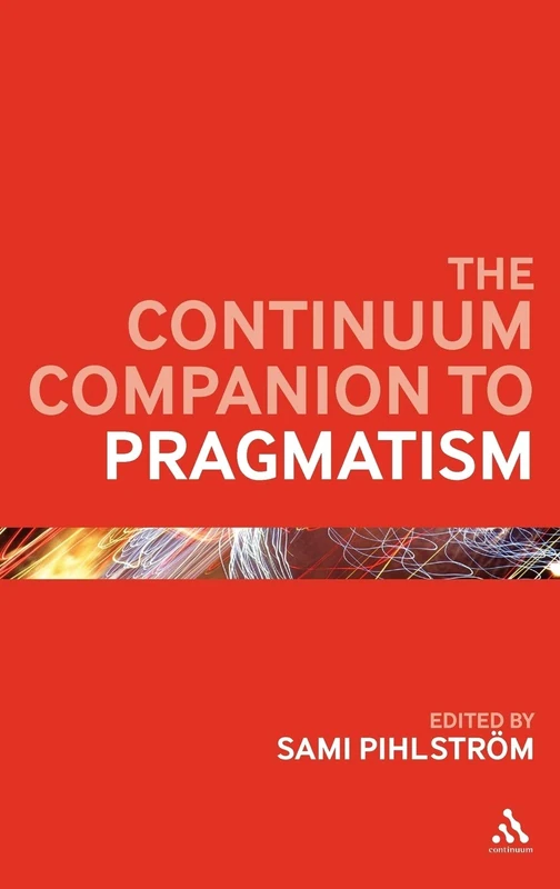 The Continuum Companion to Pragmatism (Continuum Companions) (Bloomsbury Companions) - Image 1