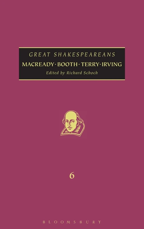 Continuum Great Shakespeareans Volume VI - Macready, Booth, Terry
