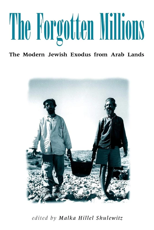 Forgotten Millions: The Modern Jewish Exodus from Arab Lands