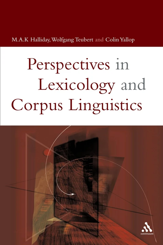 Lexicology and Corpus Linguistics: An Introduction (Open Linguistics)