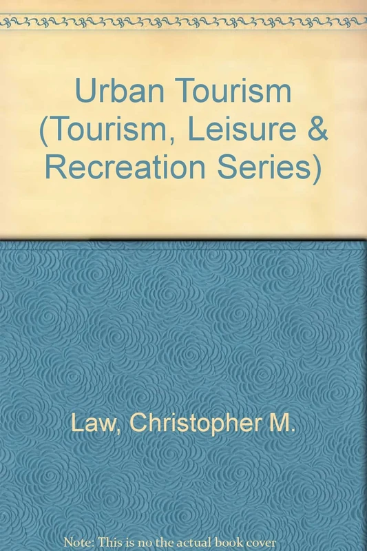 Urban Tourism (Tourism, Leisure & Recreation Series)