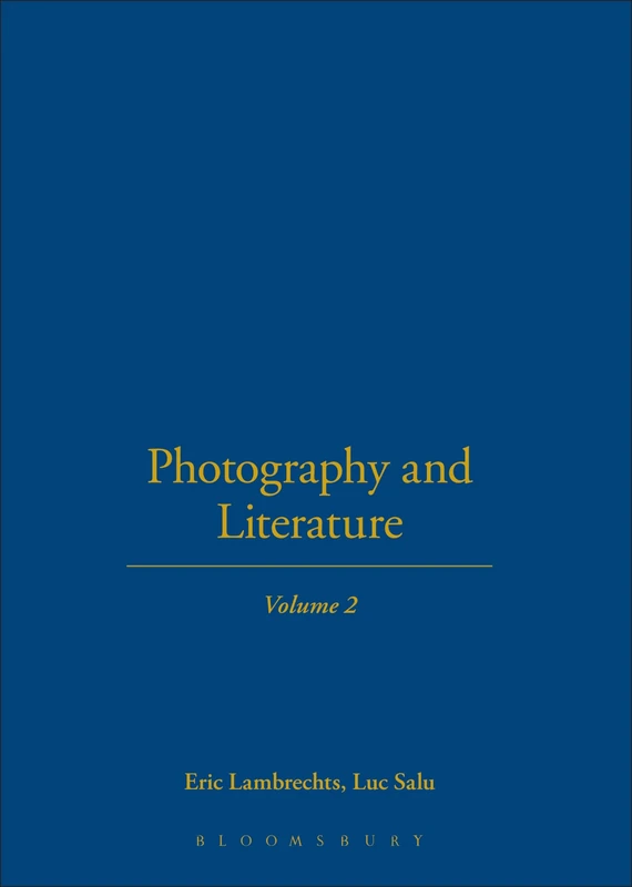 Photography and Literature: v. 2: An International Bibliography of Monographs: Volume 2