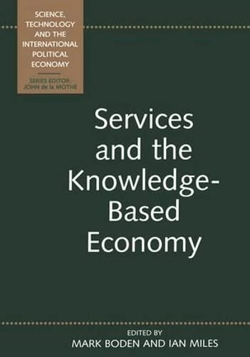 Services and the Knowledge-Based Economy (Science, Technology & the Ipe)