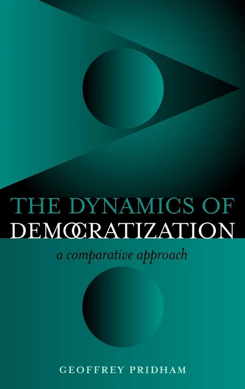 The Dynamics of Democratization: A Comparative Approach