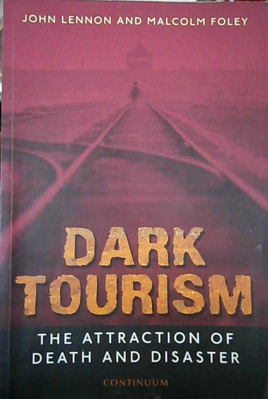 Dark Tourism (Tourism, Leisure & Recreation)