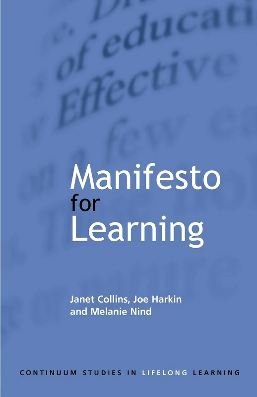 Manifesto for Learning: Fundamental Principles (Continuum Studies in Lifelong Learning (Paperback))