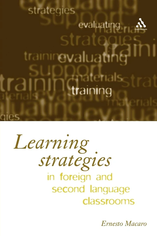 Learning Strategies in Foreign and Second Language Classrooms: The Role of Learner Strategies