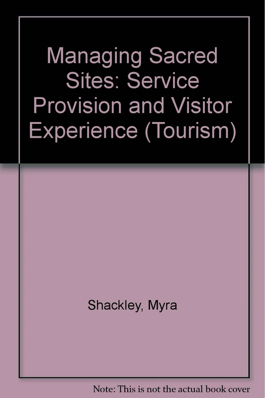 Managing Sacred Sites: Service Provision and Visitor Experience (Tourism)