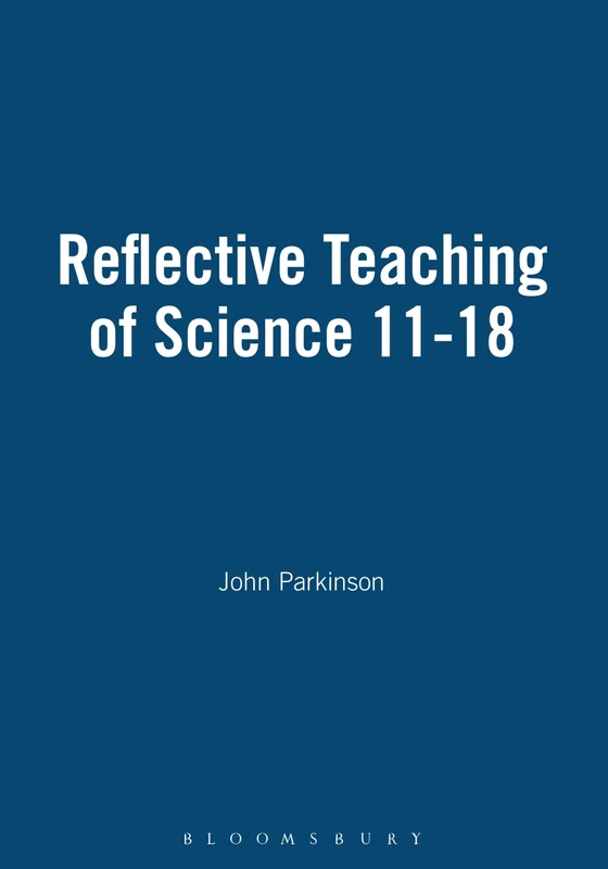 Continuum Reflective Teaching of Science 11-18 Textbook