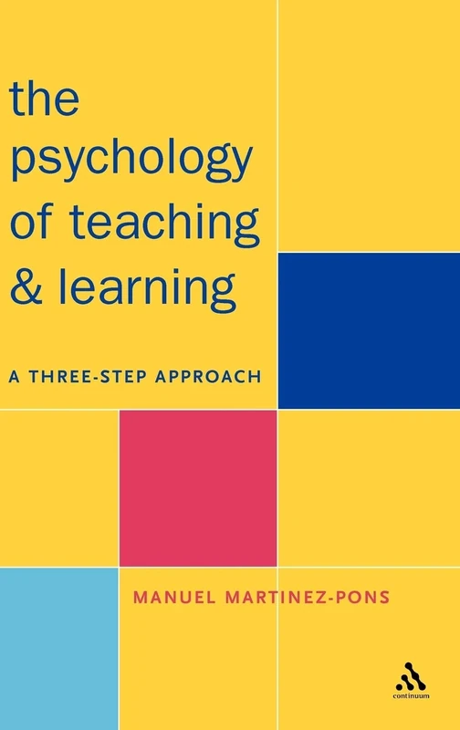The Psychology of Teaching and Learning: A Three Step Approach