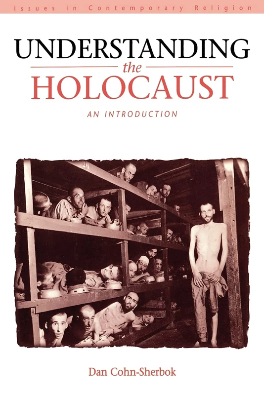 Understanding the Holocaust: An Introduction (Issues in Contemporary Religion)